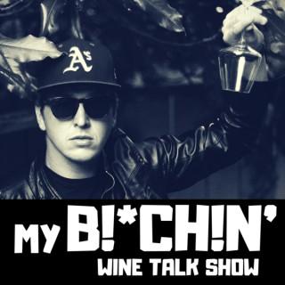 My Bitchin Wine Talkshow