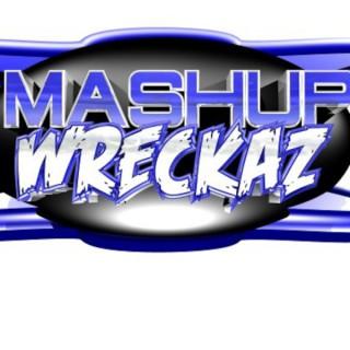 Mashup Wreckaz Radio