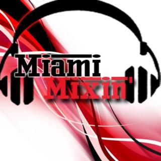 Miami Mixin with Rob Vanz