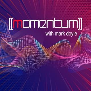 Momentum with Mark Doyle