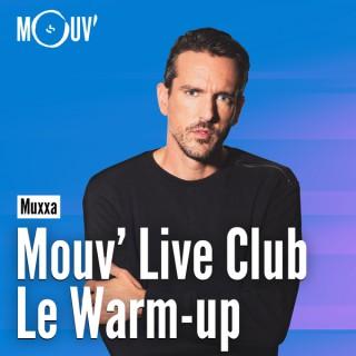 Mouv' Live Club : Le warm-up