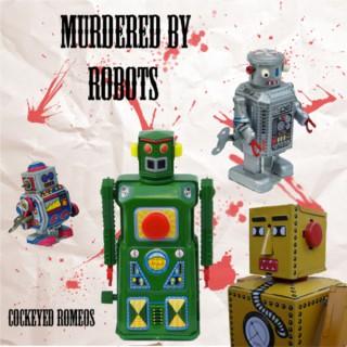 Murdered by ROBOTS