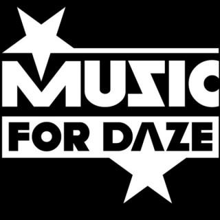 Music For Daze's MUSIC
