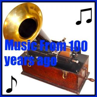 Music From 100 Years Ago