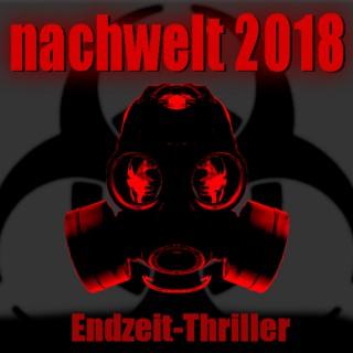 NACHWELT 2018 - Ein Endzeit Thriller