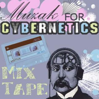 Muzak For Cybernetics Mixtape