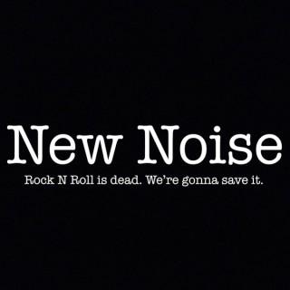 NEW NOISE: The Podcast Saving Rock N' Roll