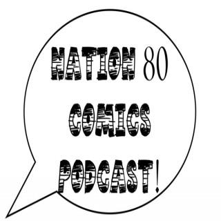 Nation80 Comics Podcast