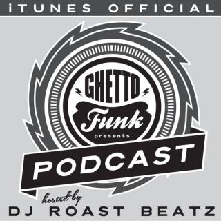 Official Ghetto Funk ITunes Podcast