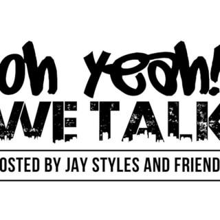 Oh Yeah We Talk's Podcast