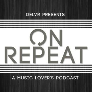 On Repeat - A Music Podcast