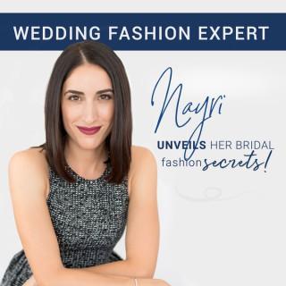 Nayri - The Wedding Fashion Expert Podcast