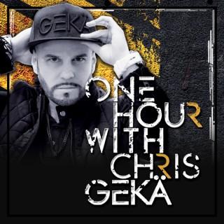 One Hour With Chris Gekä