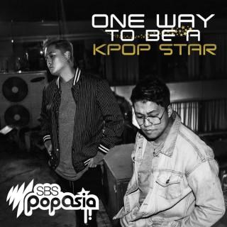 One Way to be a K-pop Star
