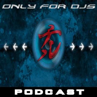 Only For Djs Podcast