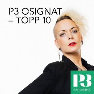 P3 Osignat - Topp 10