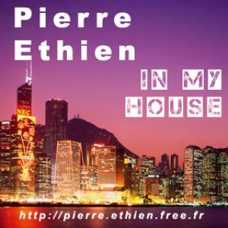Pierre Ethien: In my House