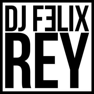 PODCAST DJ FELIX REY