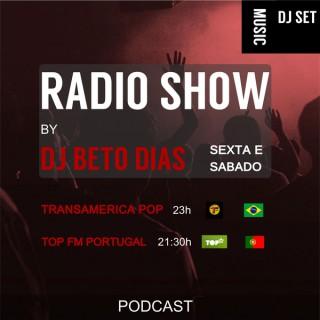 PODCAST RADIO SHOW BY DJ BETO DIAS