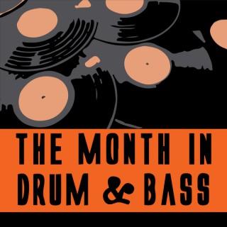 Podcasts – The Month In Drum & Bass