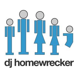 Podwrecker - The DJ Homewrecker Podcast