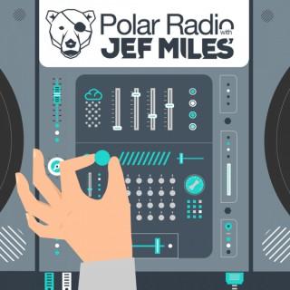 Polar Radio w/Jef Miles