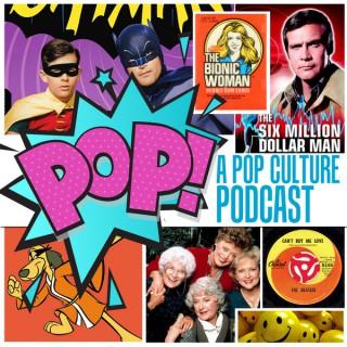 POP! A Pop Culture Podcast