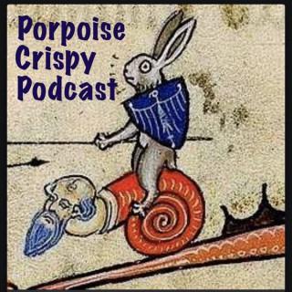 Porpoise Crispy (A Satire)