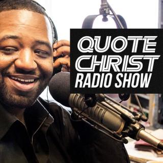 Quote Christ Radio Show