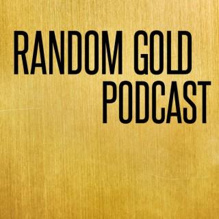 Random Gold Podcast