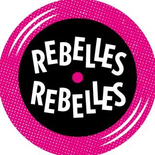 Rebelles Rebelles