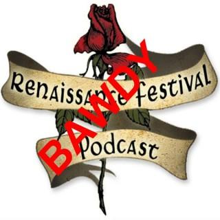 Renaissance Festival Bawdy Podcast's podcast