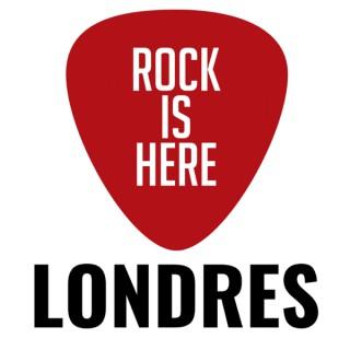 Rock is here: Londres