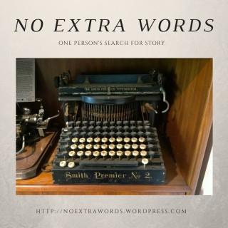 No Extra Words one person's search for story
