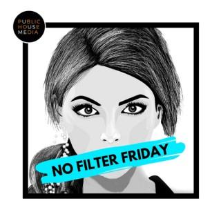 No Filter Friday