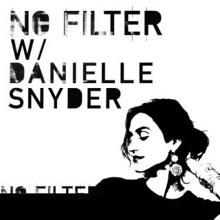 No Filter with Danielle Snyder