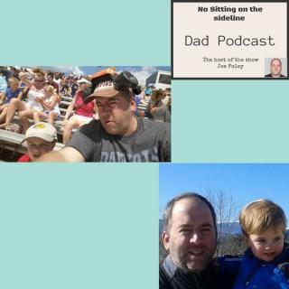 No sitting on the sideline dad podcast