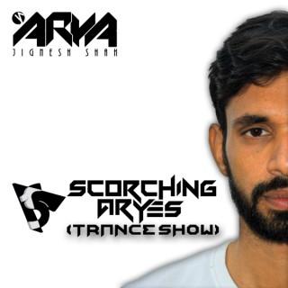 SCORCHING ARYes - (TRANCE SHOW)