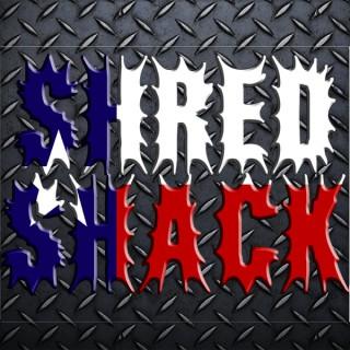 Shred Shack Podcast