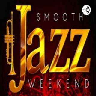 Smooth Jazz Weekend Radio Podcast