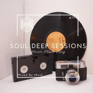 Soul Deep Sessions - "House Made Sexy"
