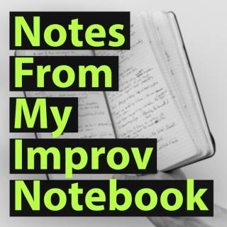Notes From My Improv Notebook – Xchel Hernandez