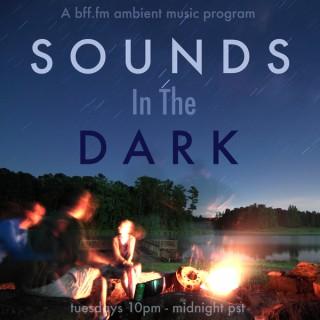 Sounds In The Dark - BFF.fm