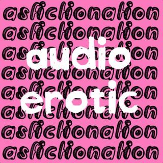Audio Erotic Asfictionation