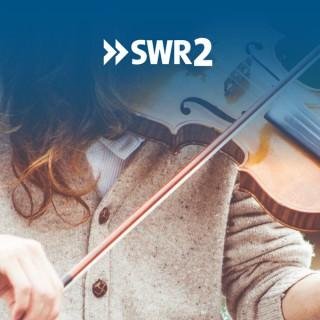 SWR2 Treffpunkt Klassik. Musik, Meinung, Perspektiven