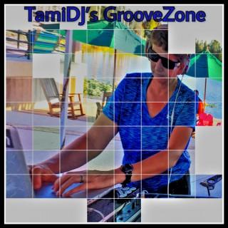 TamiDJ's GrooveZone  Podcast