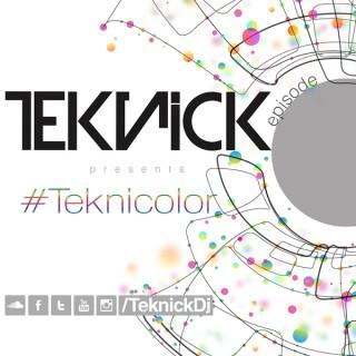 Teknick presents #Teknicolor