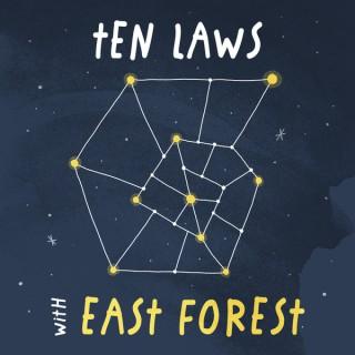 Ten Laws with East Forest