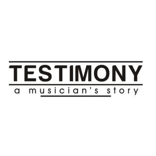 Testimony A Musician's Story - Testimony