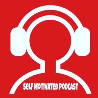 Tha Self Motivated Podcast